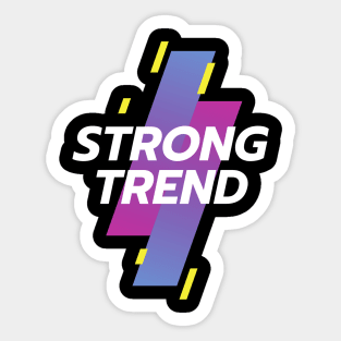 Strong Trend Sticker